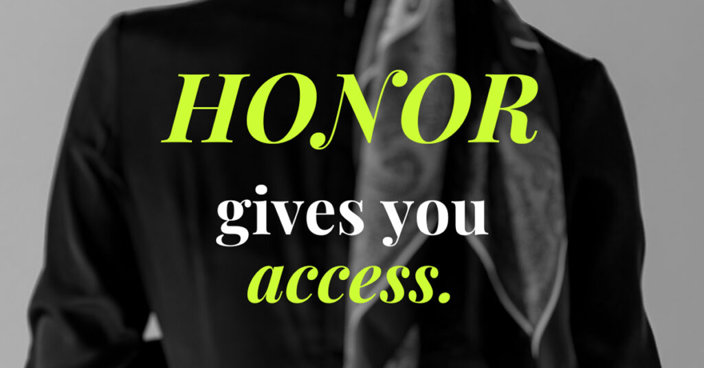 Honor-gives-you-access